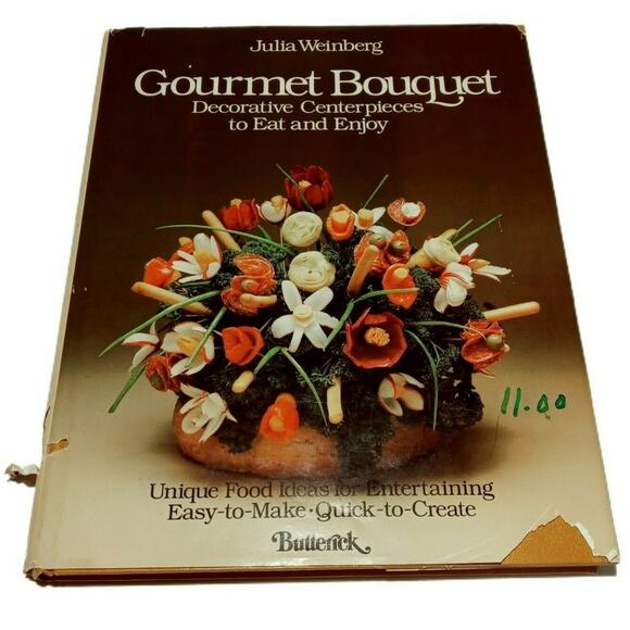 Gourmet Bouquet Edible Decor Decorative Centerpieces Julia Weinberg 1979 Book - Picture 2 of 12
